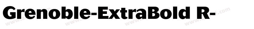 Grenoble-ExtraBold R字体转换